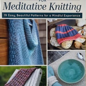 Simple Designs for Meditative Knitting