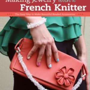 Making Jewelry with a French Knitter Book