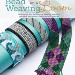 Bead Weaving On A Loom Book